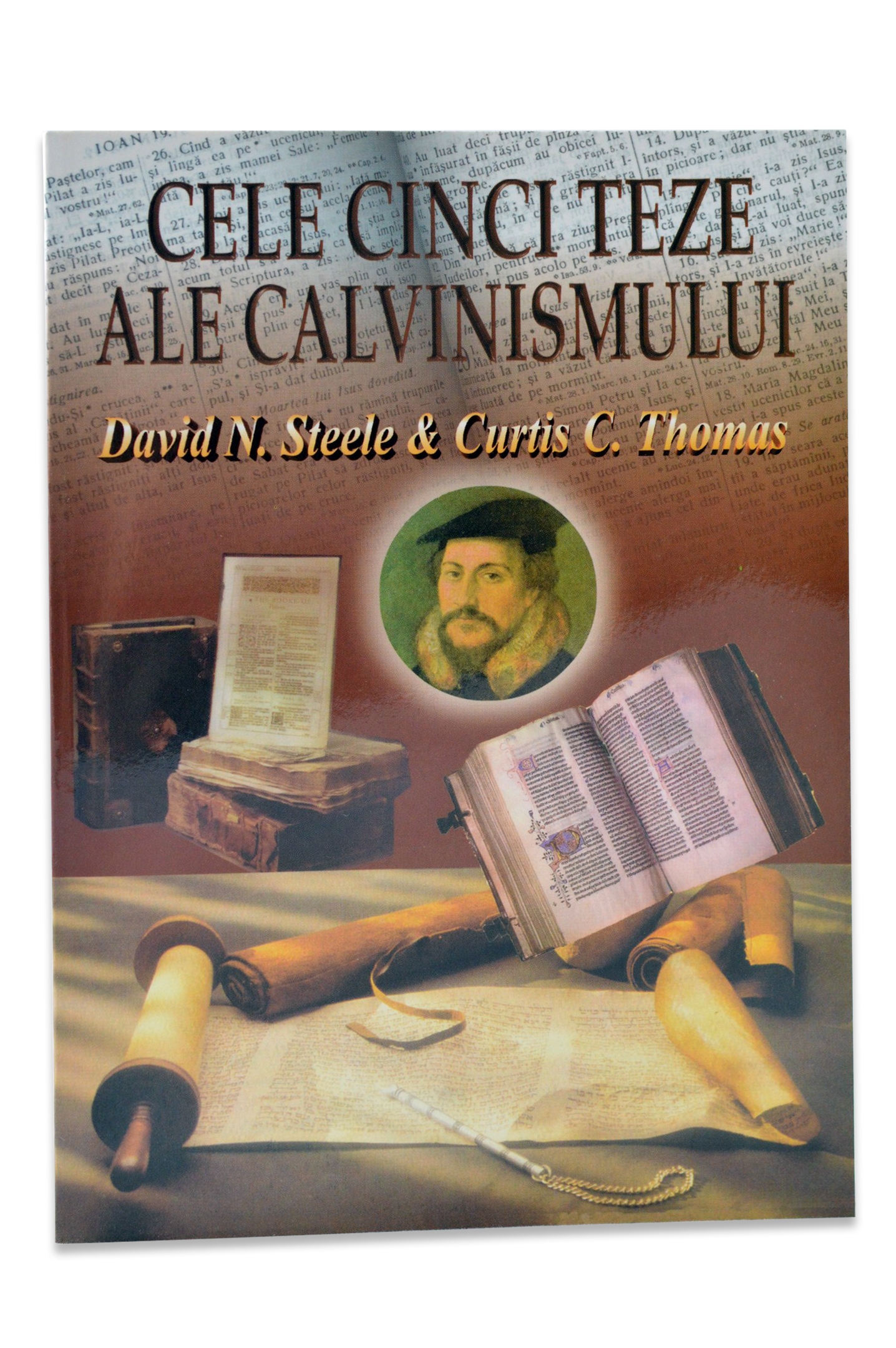 Cele cinci teze ale calvinismului Cele cinci teze ale calvinismului