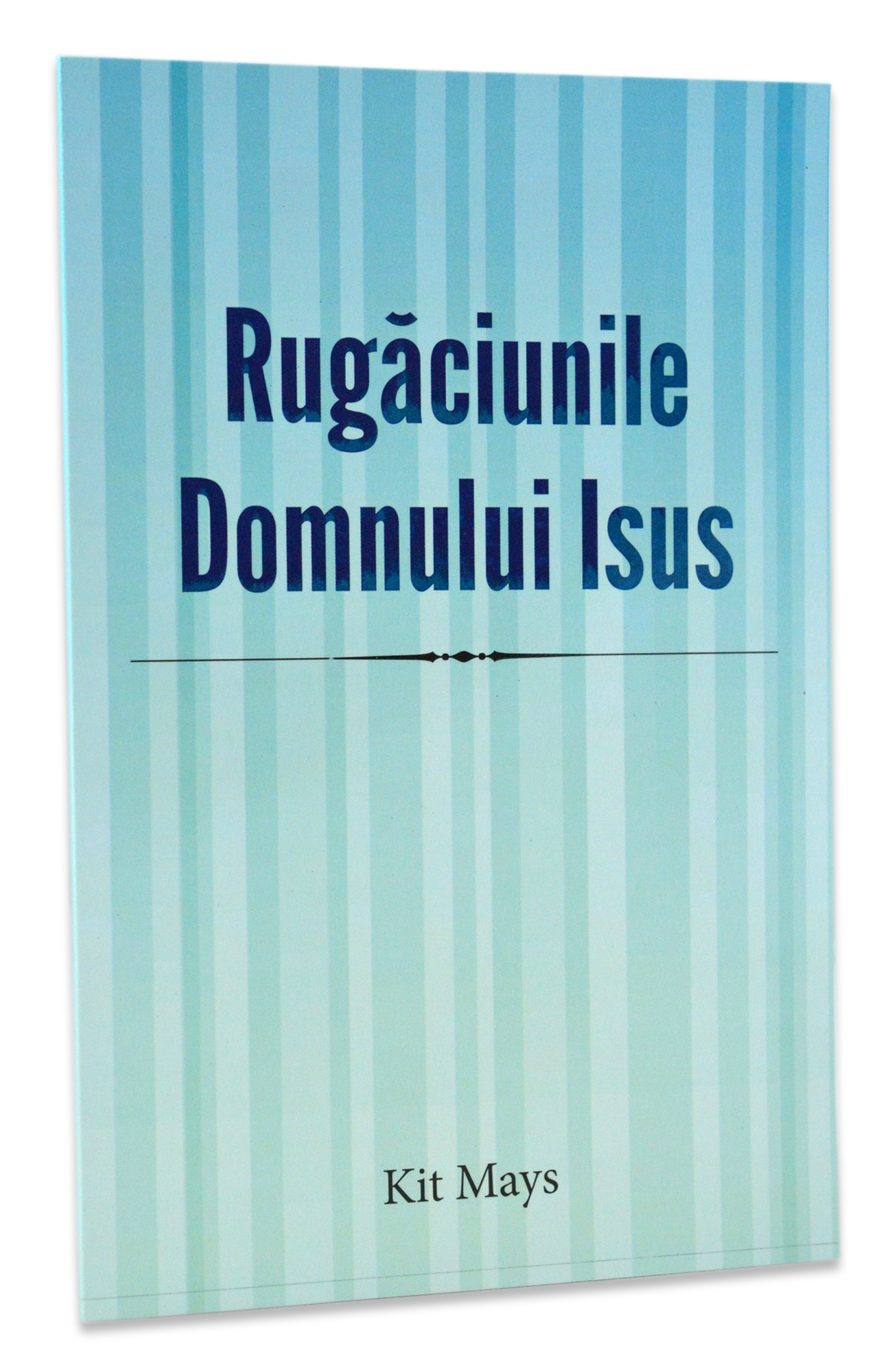 Rugaciunile Domnului Isus