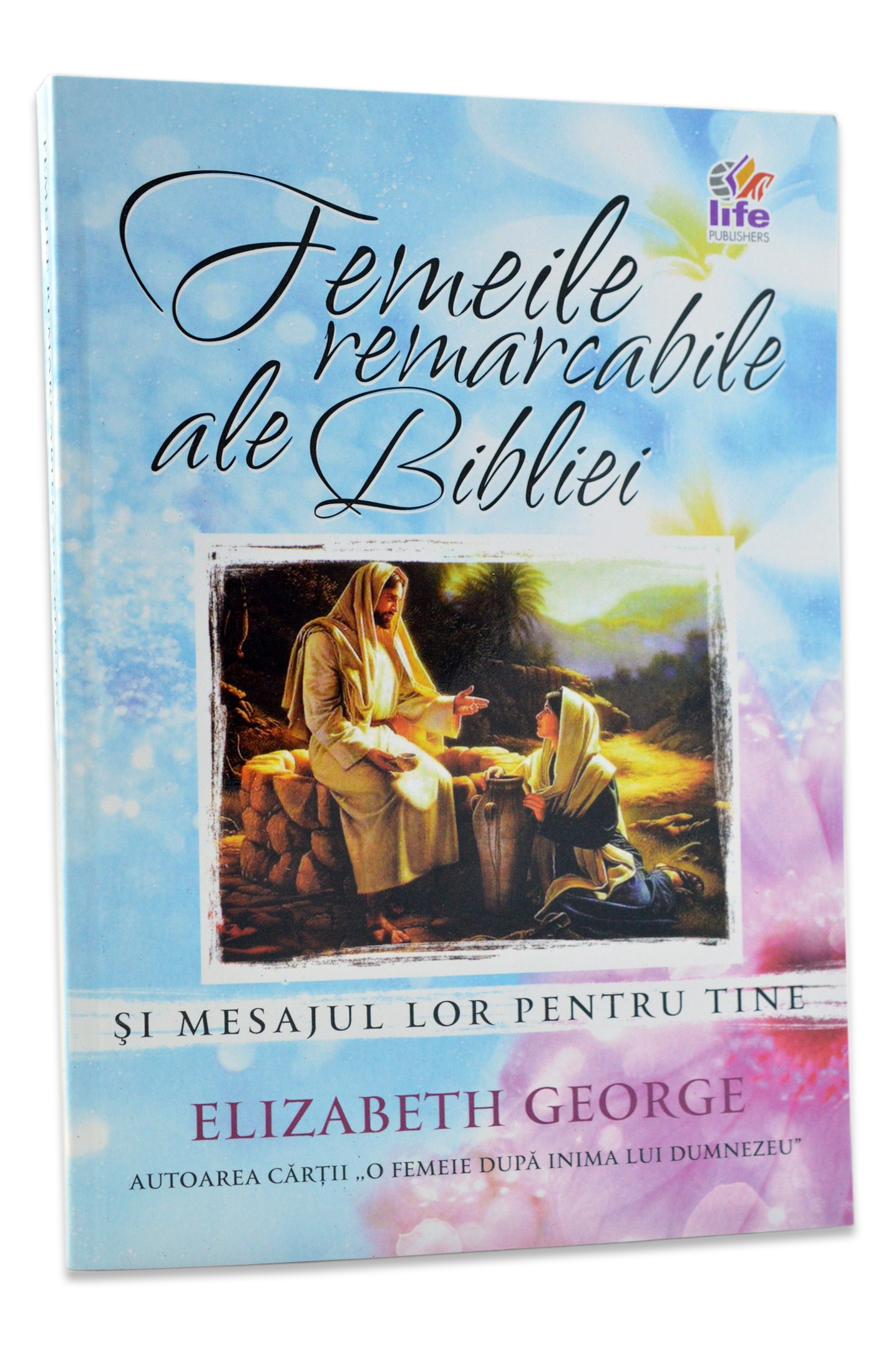 Femeile remarcabile ale Bibliei si mesajul lor pentru tine Femeile remarcabile ale Bibliei si mesajul lor pentru tine