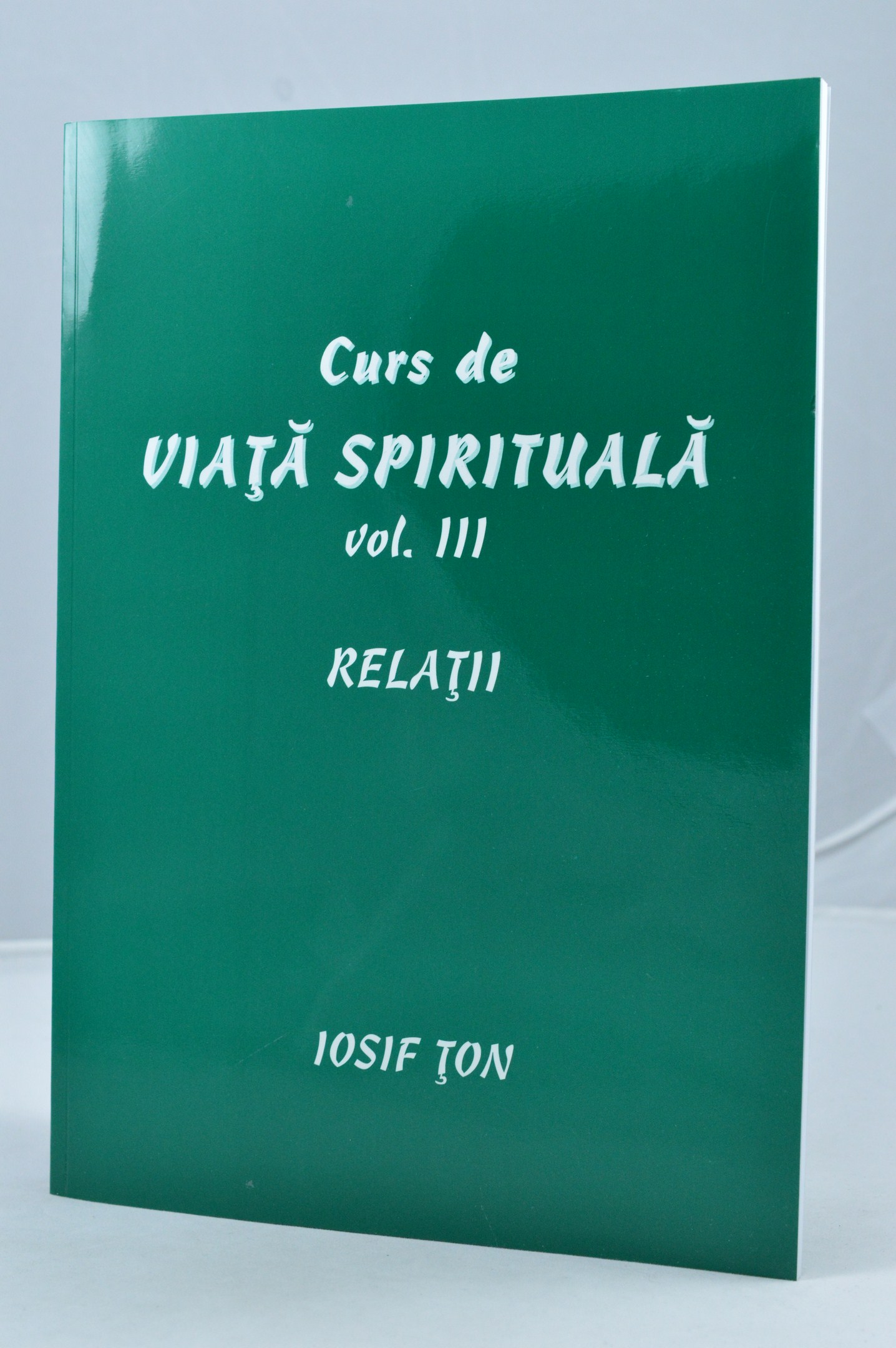 Curs de viata spirituala, vol. 3 Curs de viata spirituala, vol. 3