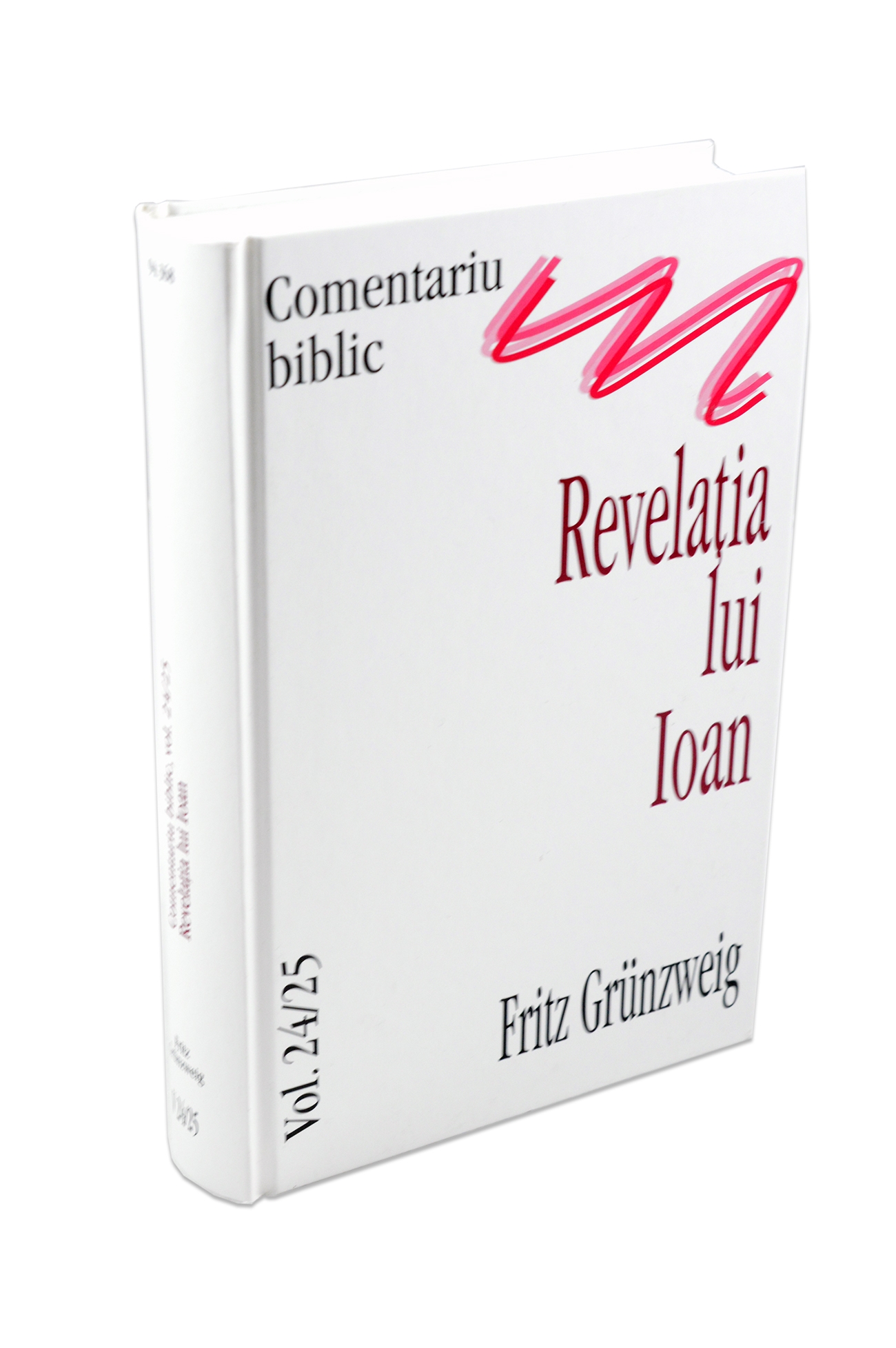 Comentariu Biblic vol. 24-25 - Revelatia lui Ioan Comentariu Biblic vol. 24-25 - Revelatia lui Ioan