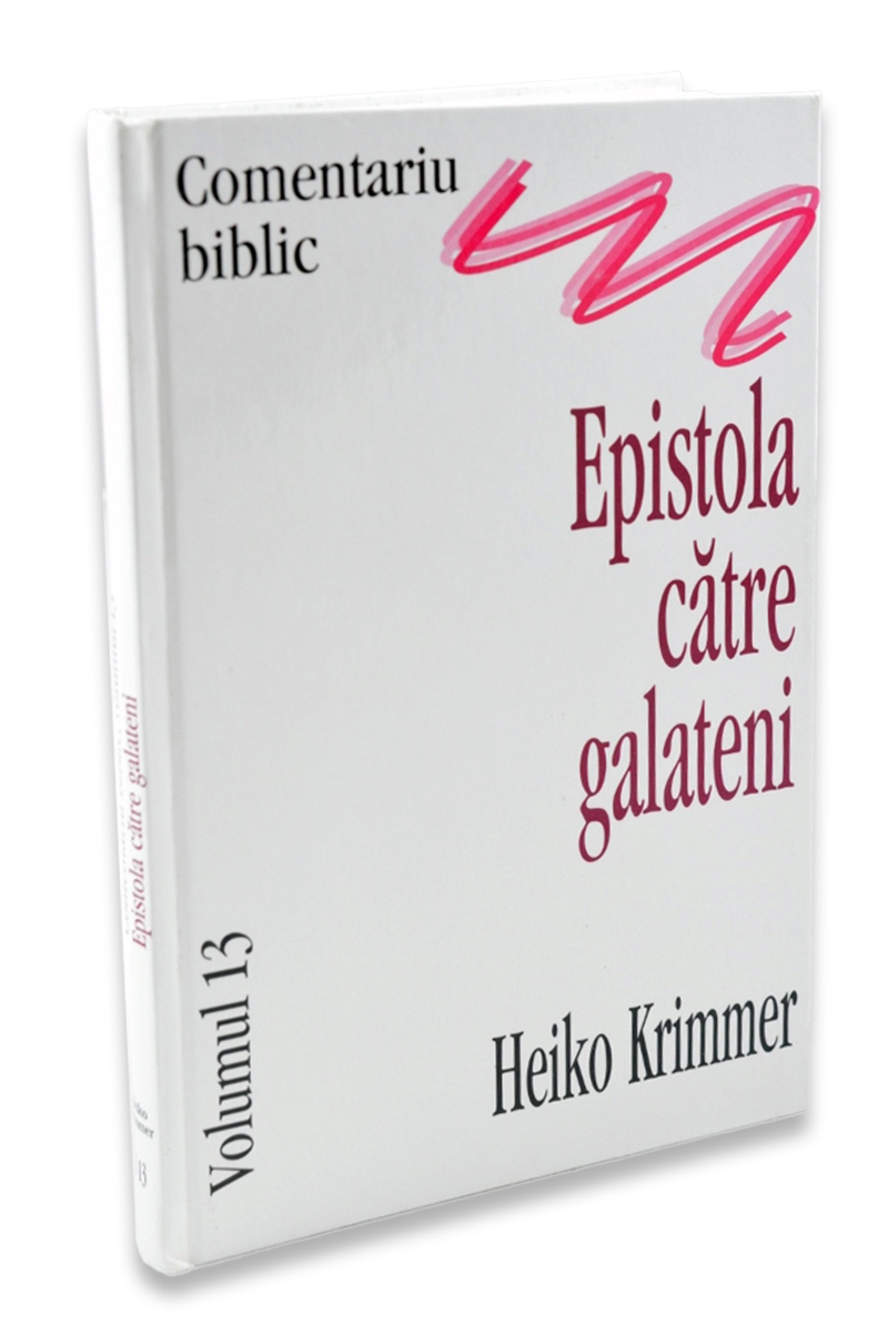 Comentariu Biblic vol. 13 - Epistola catre Galateni