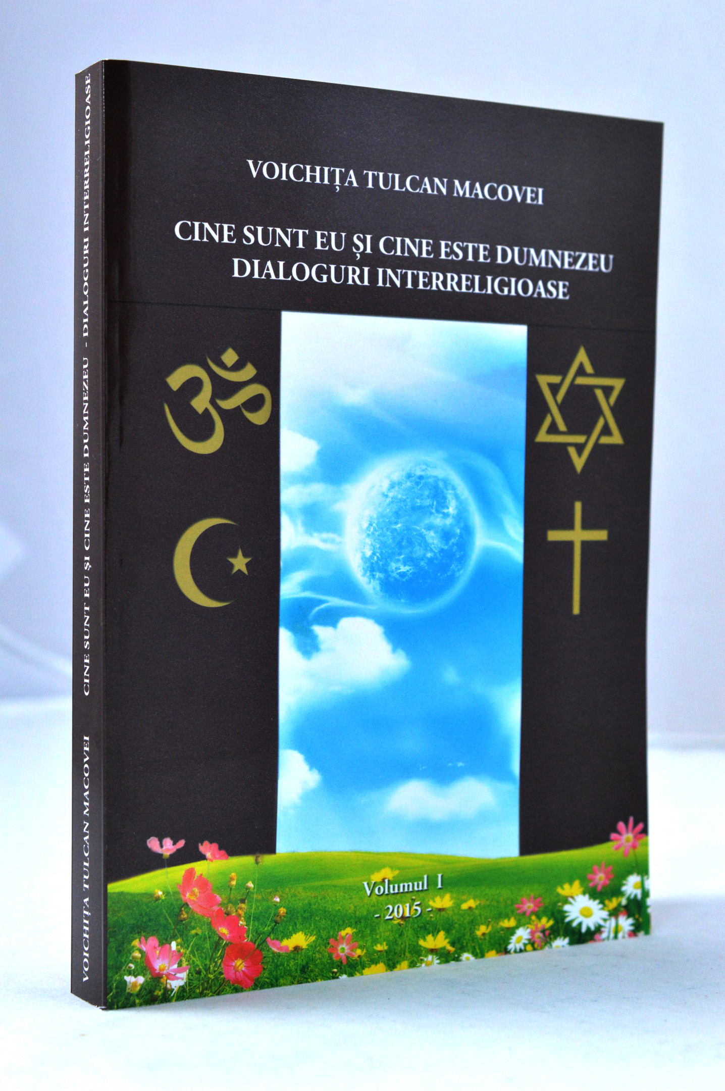 Dialoguri interreligioase - Cine sunt eu si cine este Dumnezeu Dialoguri interreligioase - Cine sunt eu si cine este Dumnezeu