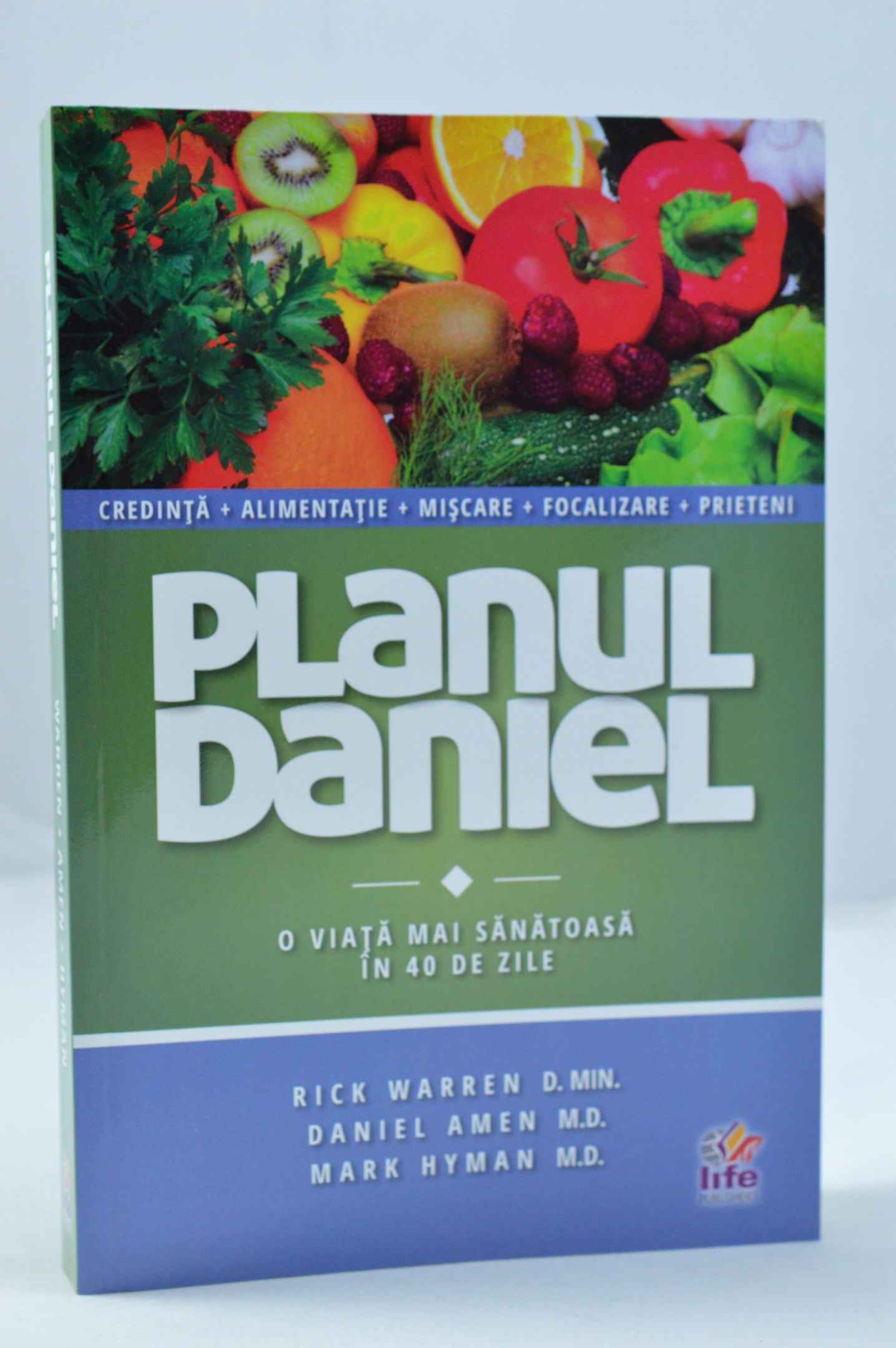 Planul Daniel - O viata mai sanatoasa in 40 zile Planul Daniel - O viata mai sanatoasa in 40 zile