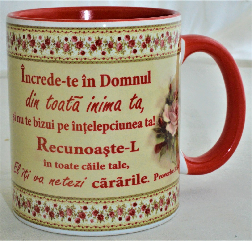 Cana cu mesaj crestin - Increde-te in Domnul din toata inima ta Cana cu mesaj crestin - Increde-te in Domnul din toata inima ta