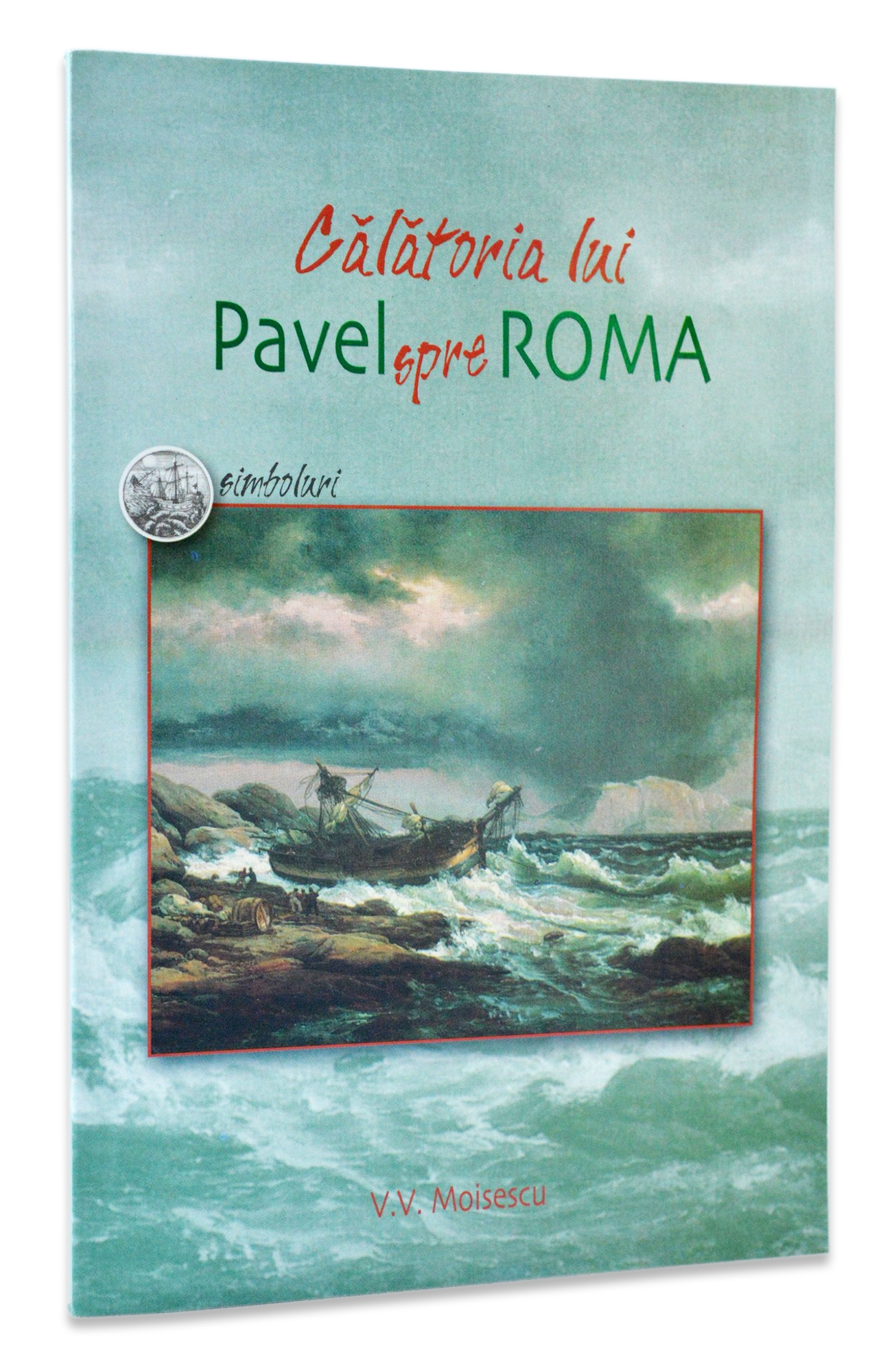 Calatoria lui Pavel spre Roma Calatoria lui Pavel spre Roma