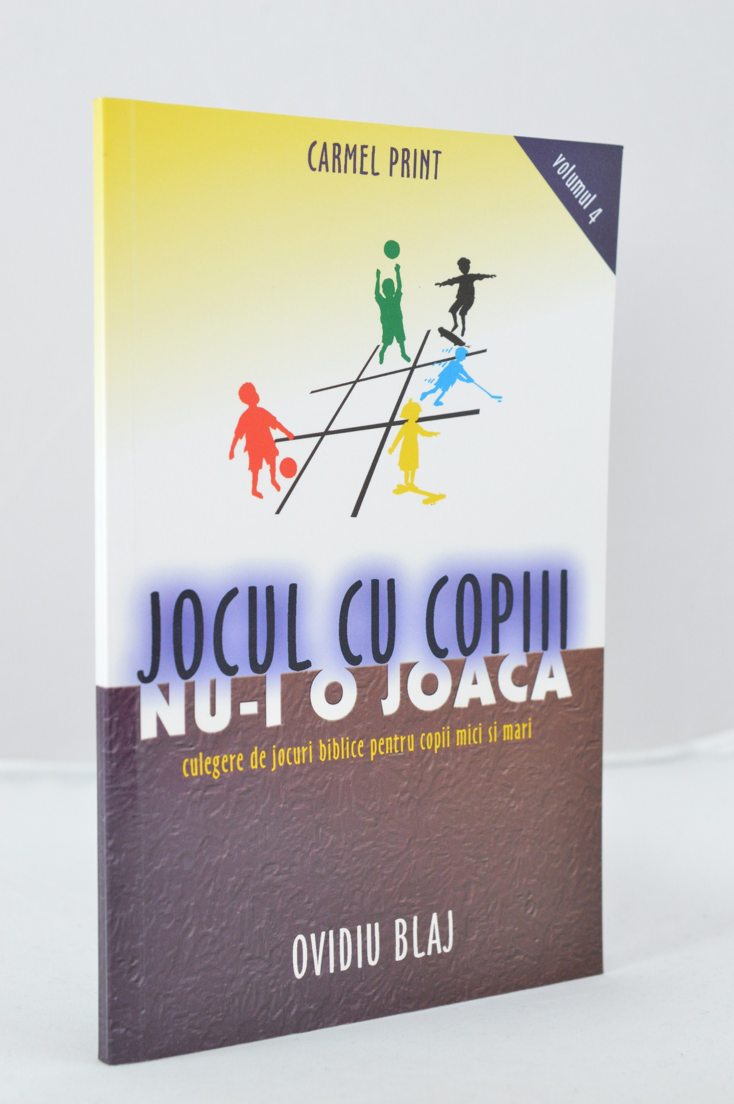Jocul cu copiii nu-i o joaca - Vol. 4 Jocul cu copiii nu-i o joaca - Vol. 4