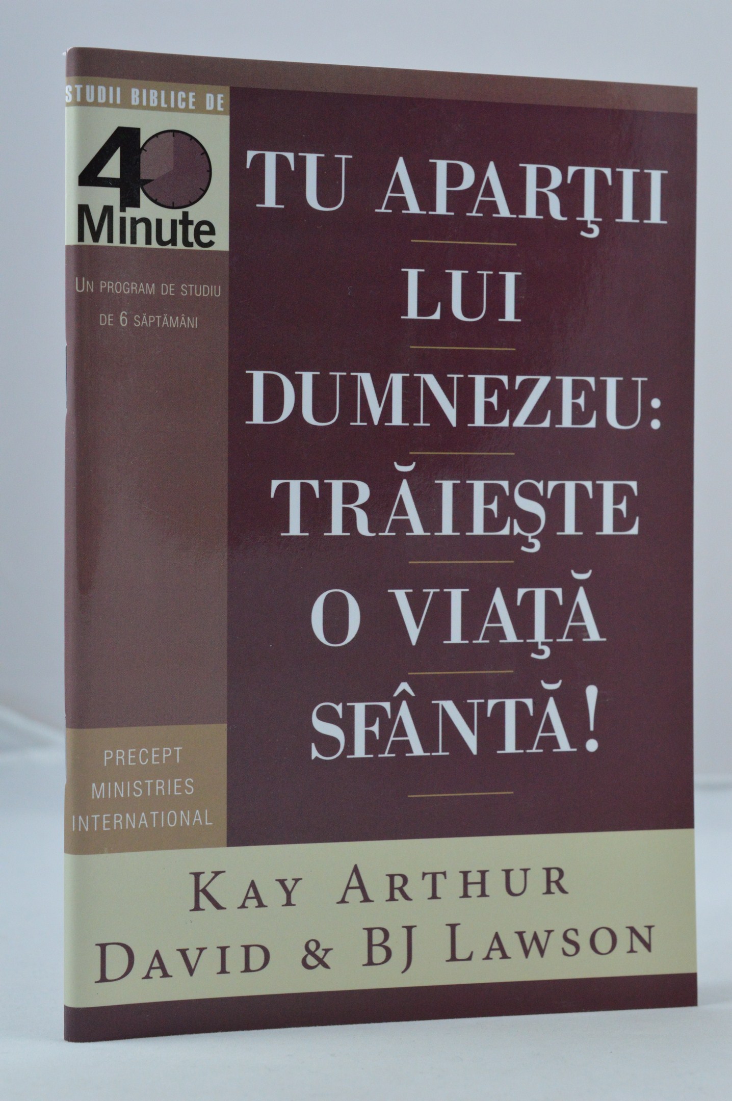 Tu apartii lui Dumnezeu: Traieste o viata sfanta! - studiu biblic Tu apartii lui Dumnezeu: Traieste o viata sfanta! - studiu biblic
