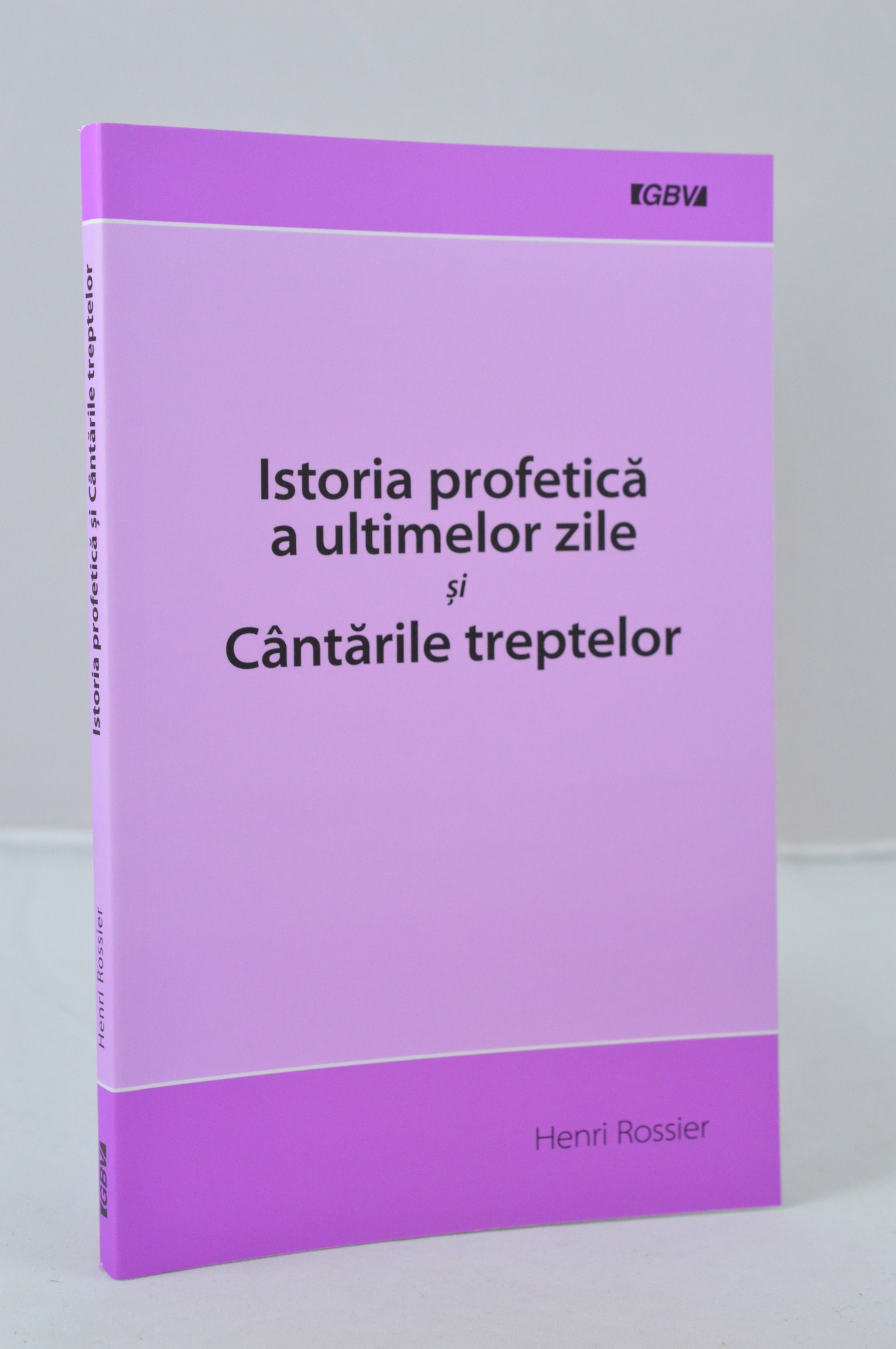 Istoria profetica a ultimelor zile si Cantarile treptelor Istoria profetica a ultimelor zile si Cantarile treptelor