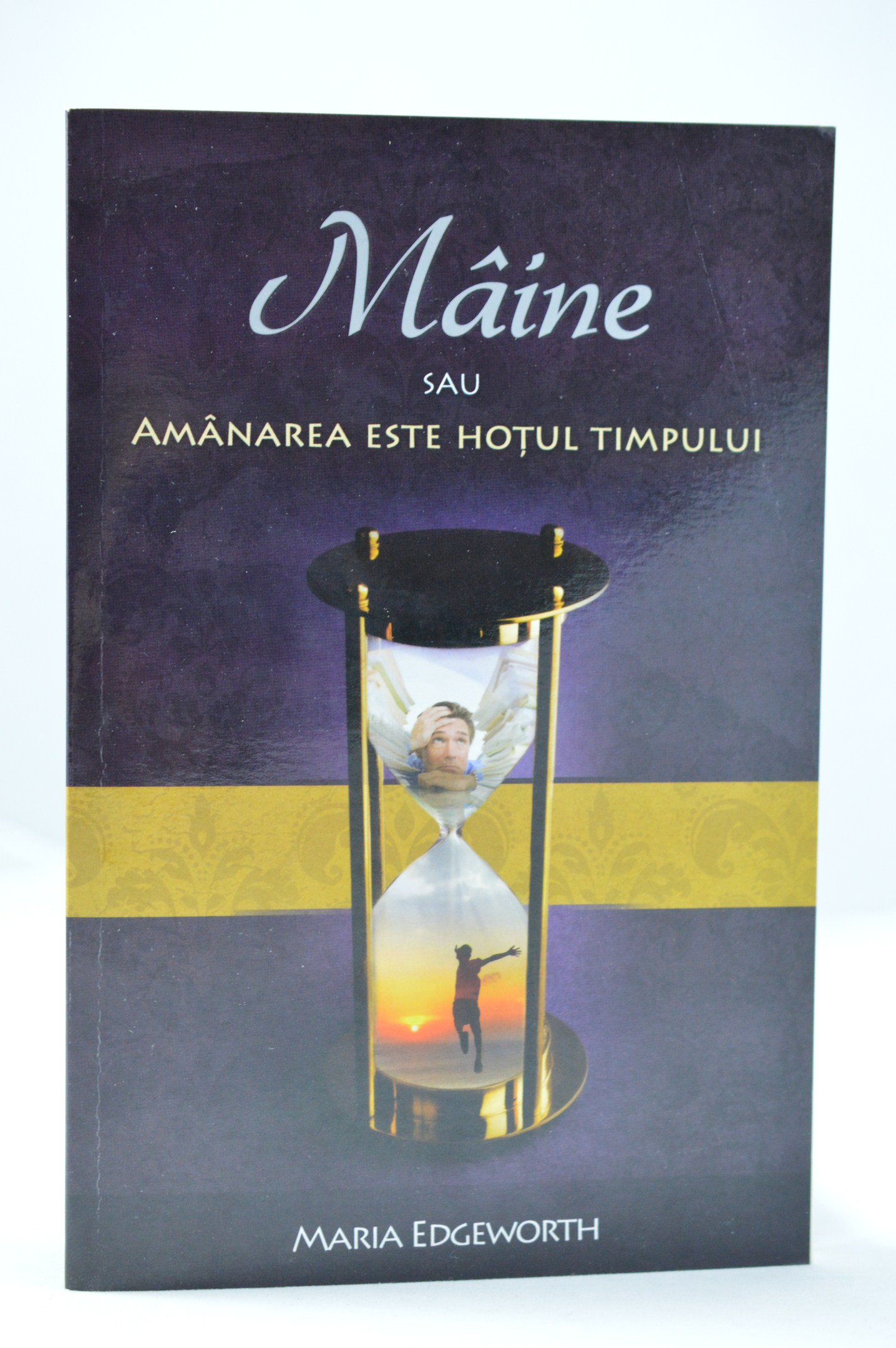 Maine sau amanarea este hotul timpului - povestiri crestine Maine sau amanarea este hotul timpului - povestiri crestine