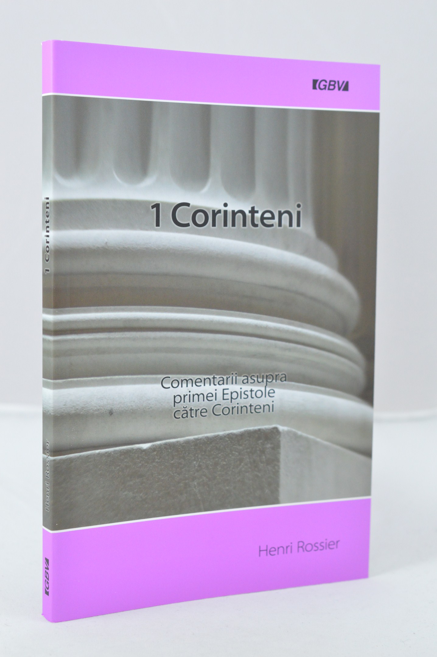 1 Corinteni - comentarii asupra primei Epistole catre Corinteni 1 Corinteni - comentarii asupra primei Epistole catre Corinteni