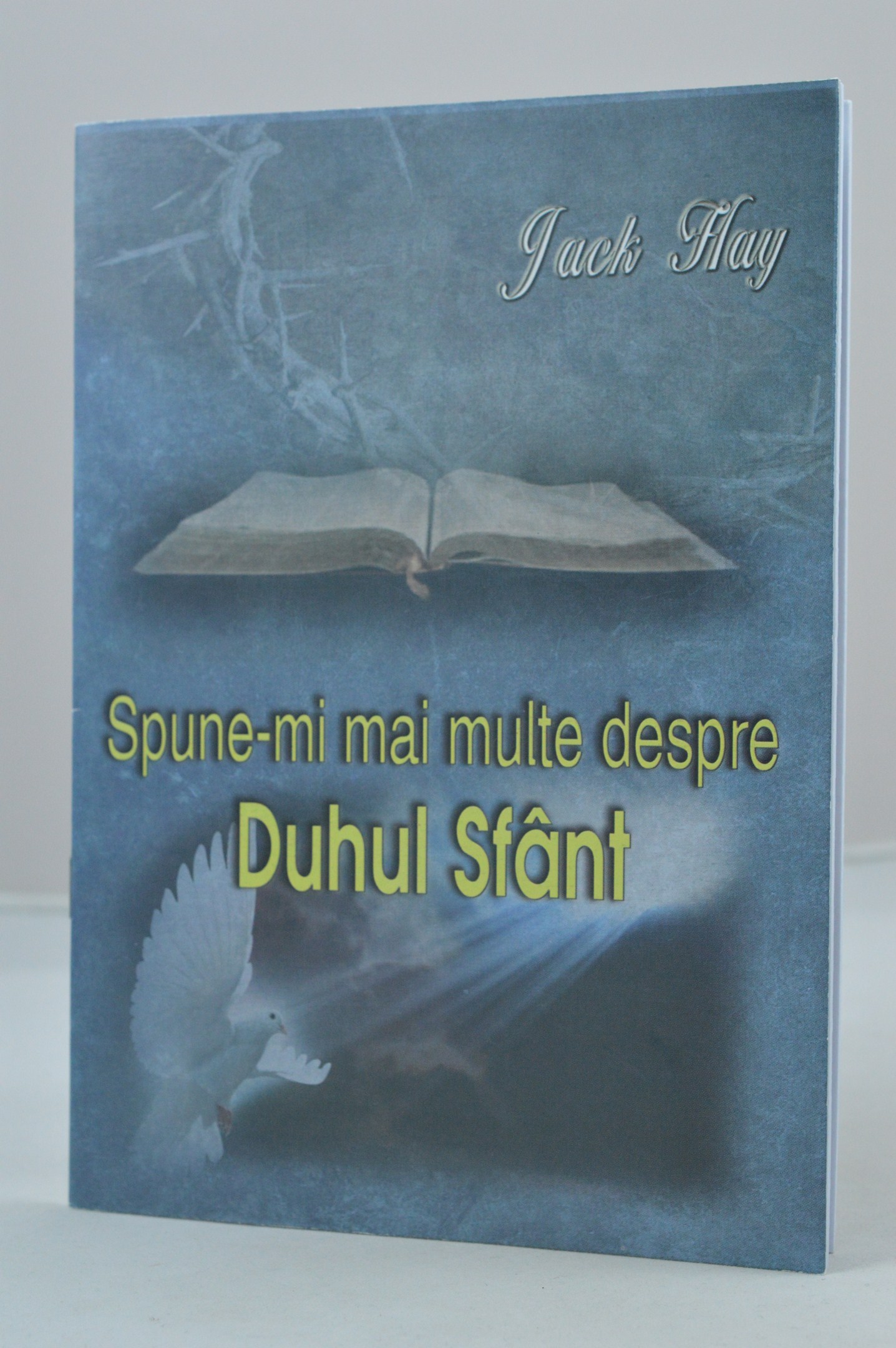 Spune-mi mai multe despre Duhul Sfant Spune-mi mai multe despre Duhul Sfant