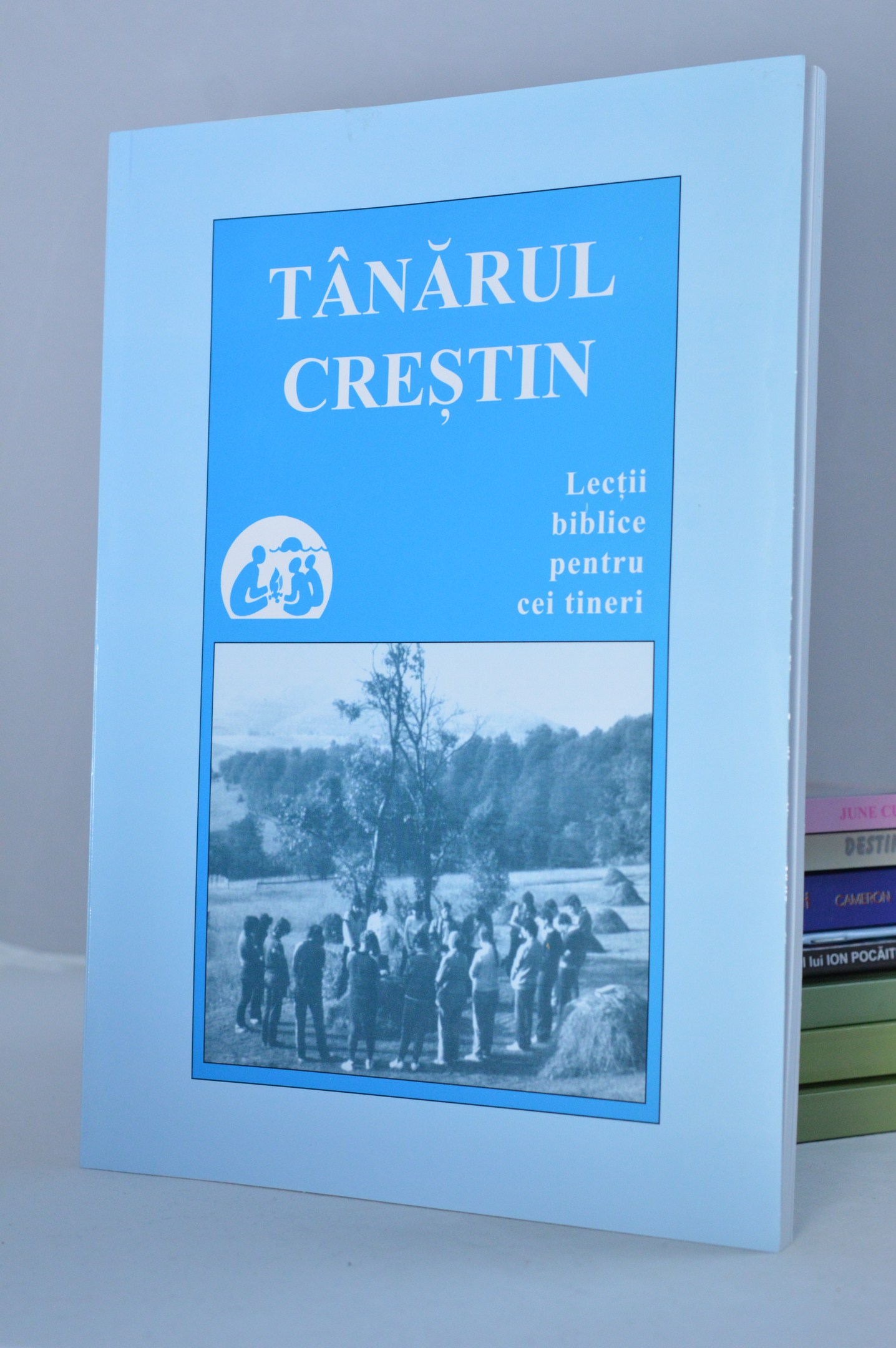 Tanarul Crestin - lectii biblice pentru cei tineri Tanarul Crestin - lectii biblice pentru cei tineri
