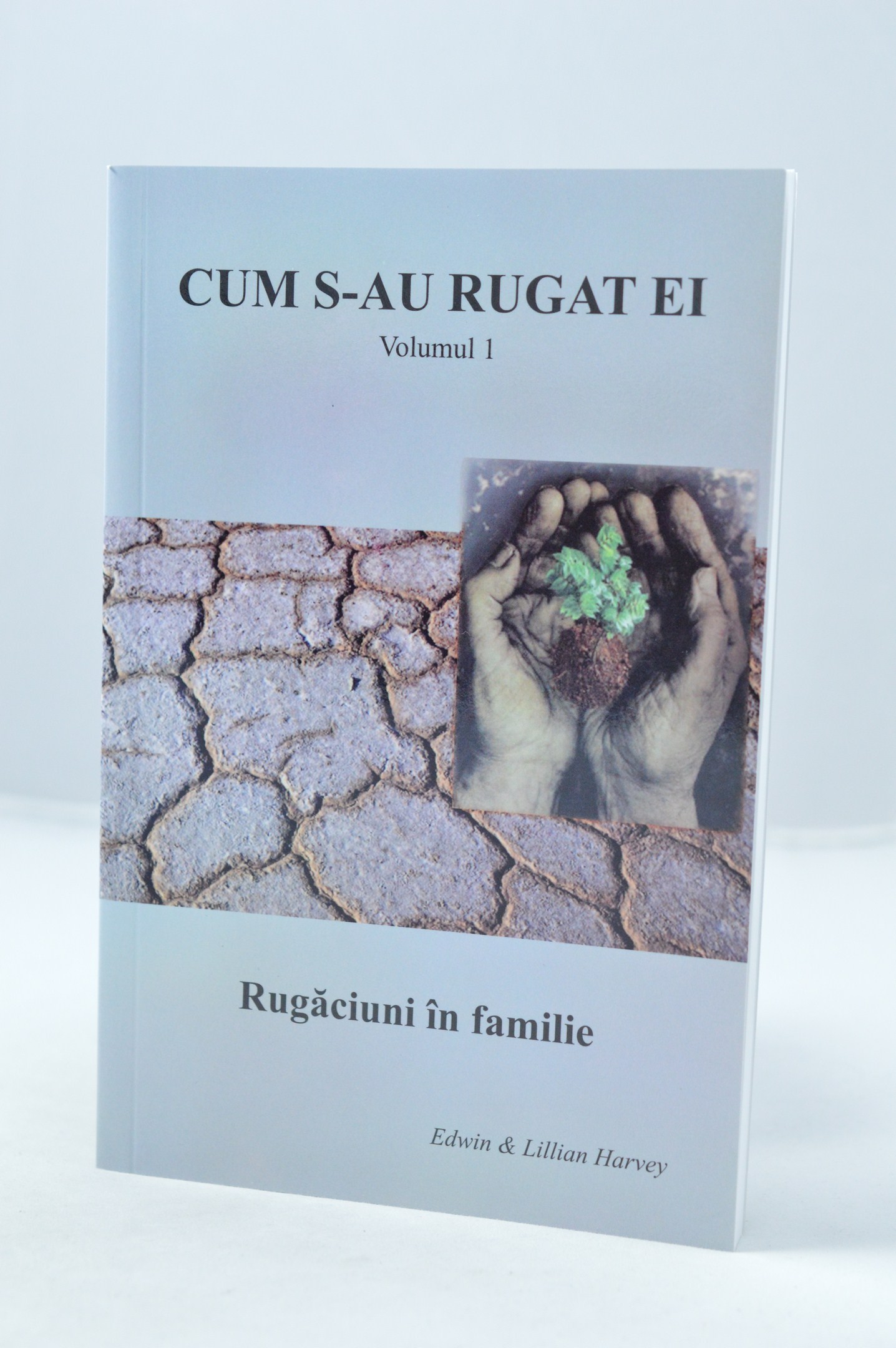 Cum s-au rugat ei vol. 1