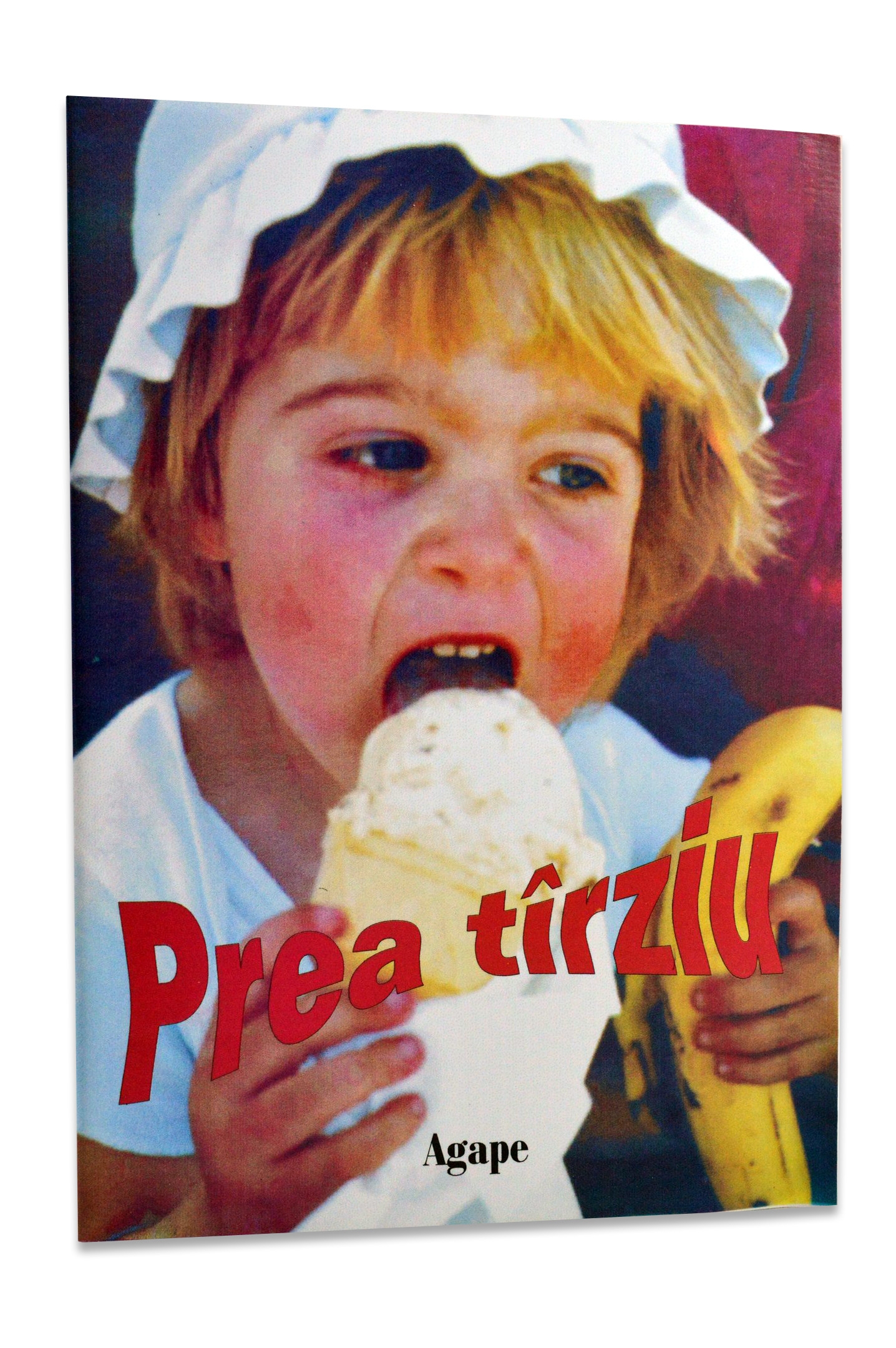 Prea tirziu Prea tirziu