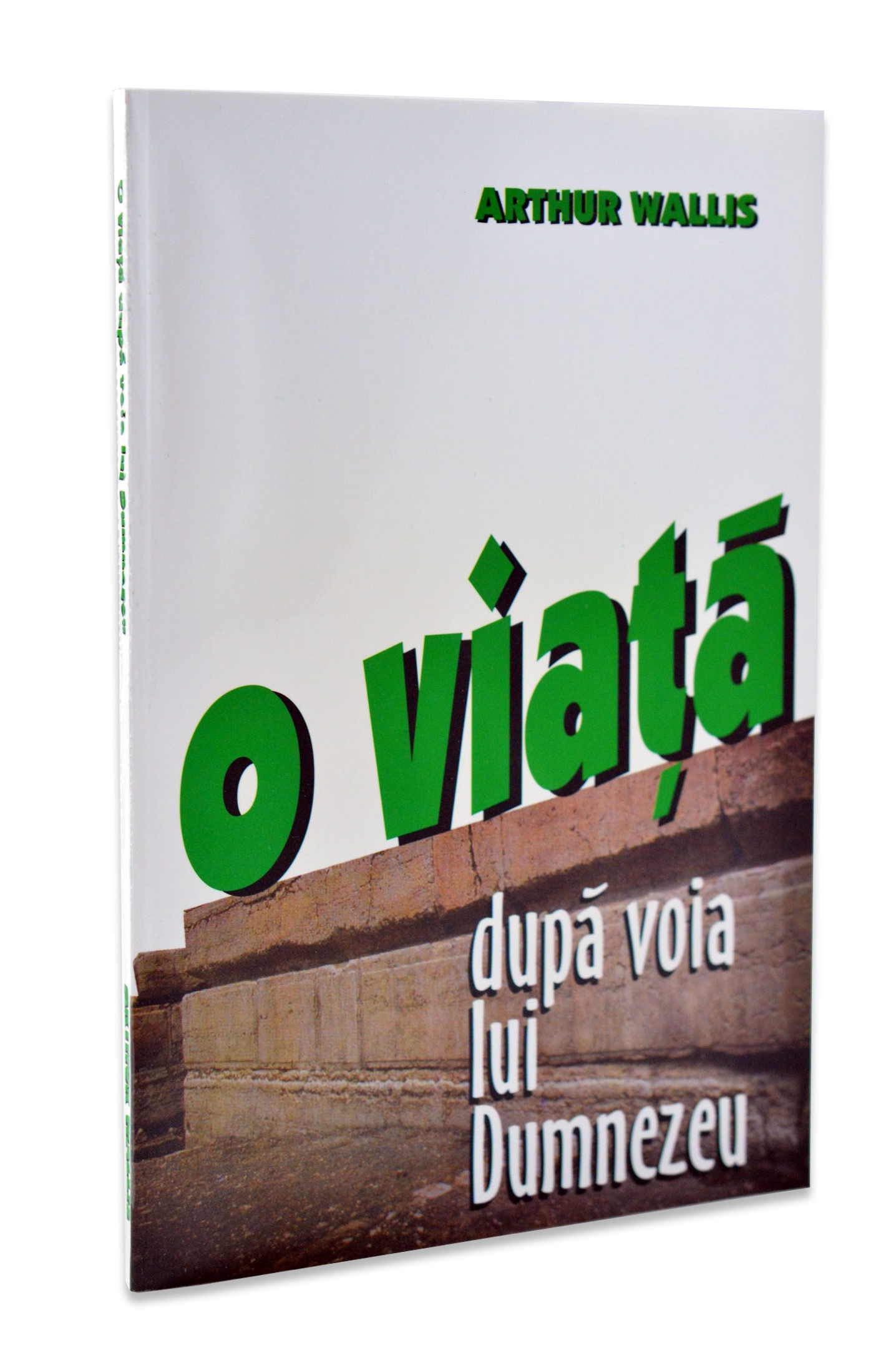 O viata dupa voia lui Dumnezeu O viata dupa voia lui Dumnezeu