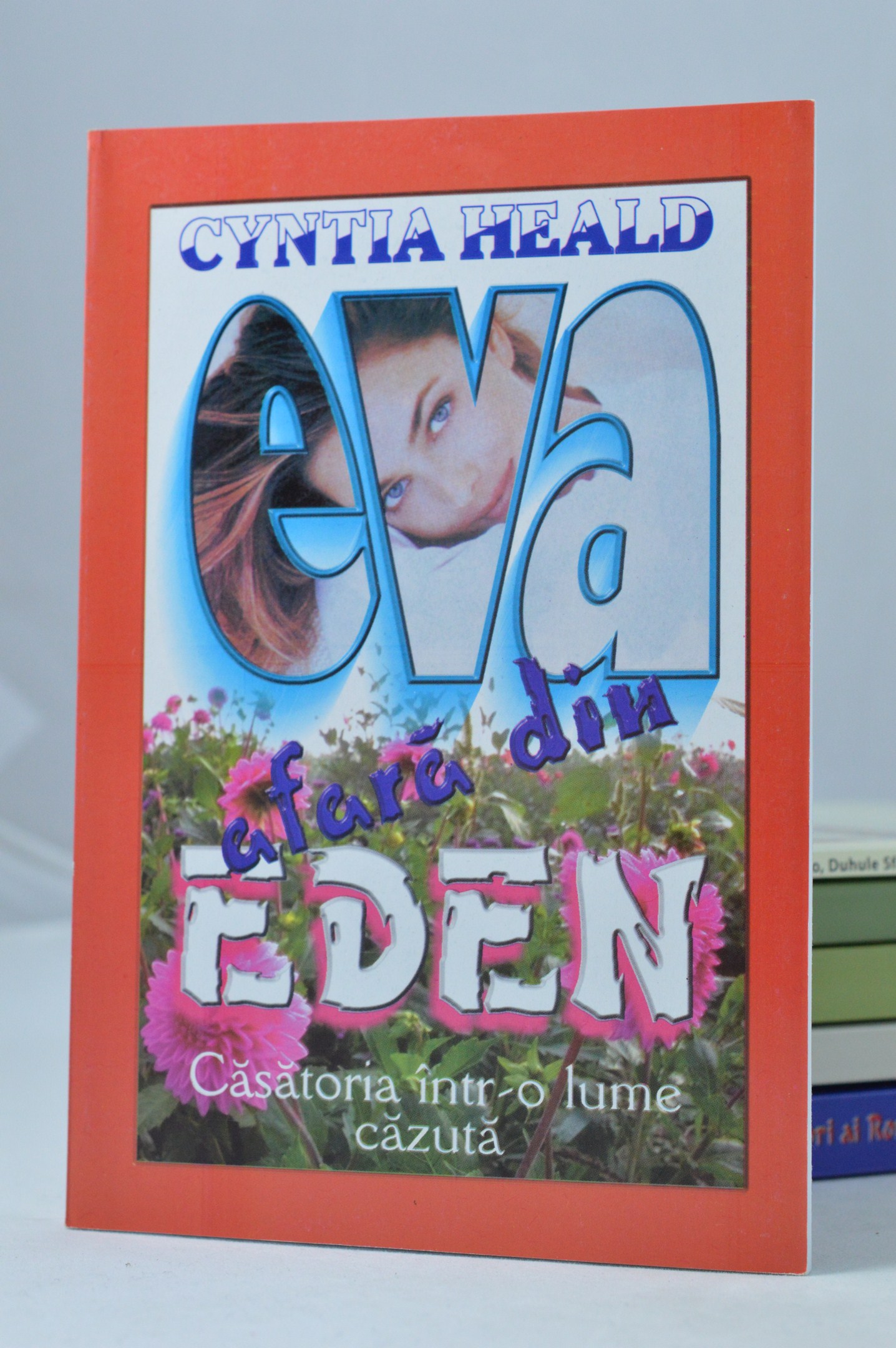 Eva afara din Eden: Casatoria intr-o lume pierduta Eva afara din Eden: Casatoria intr-o lume pierduta