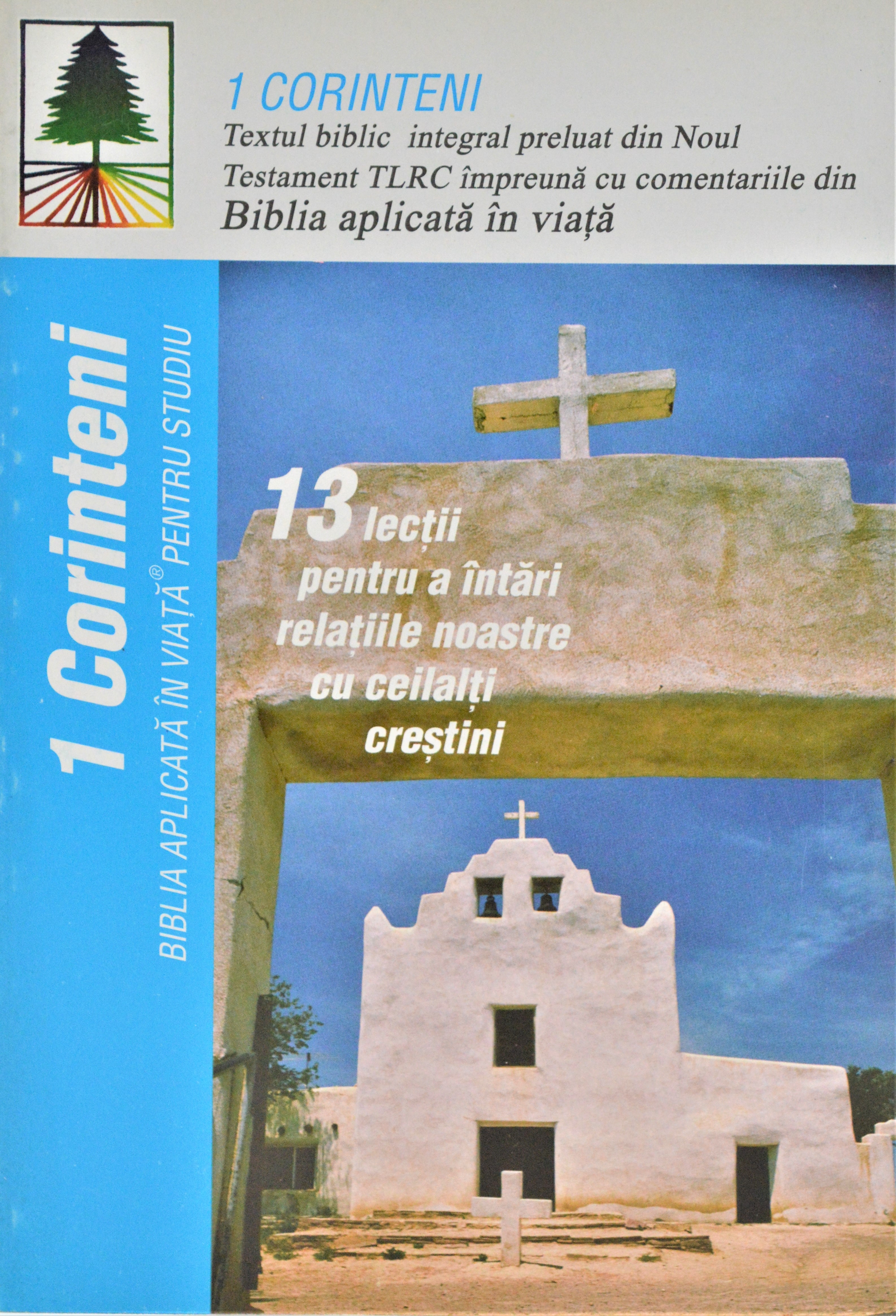 1 Corinteni. Biblia aplicata in viata - Studiu biblic 1 Corinteni. Biblia aplicata in viata - Studiu biblic