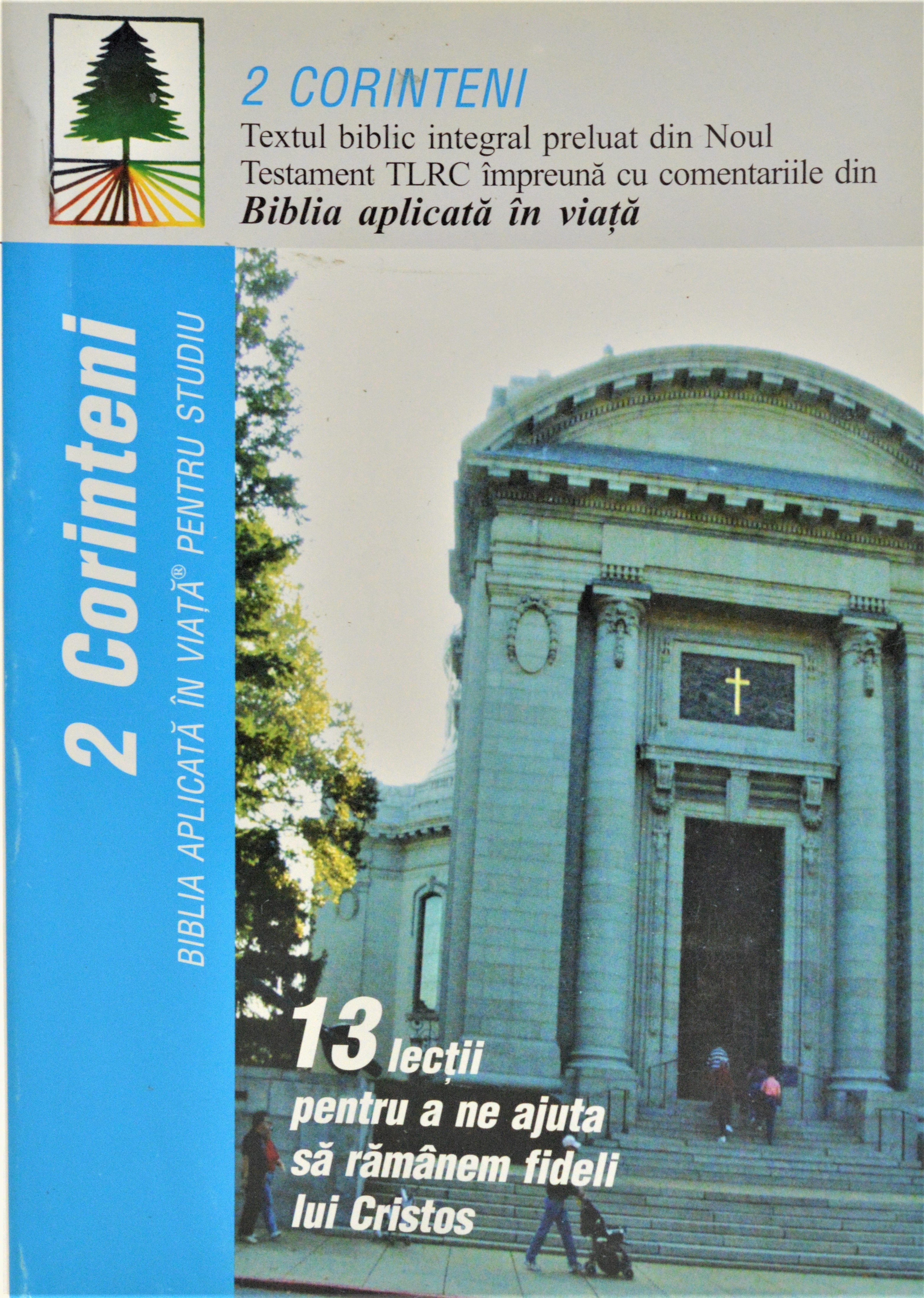 2 Corinteni. Biblia aplicata in viata - Studiu biblic 2 Corinteni. Biblia aplicata in viata - Studiu biblic