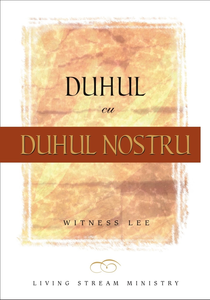 Duhul cu duhul nostru - Dezvoltare spirituala Duhul cu duhul nostru - Dezvoltare spirituala