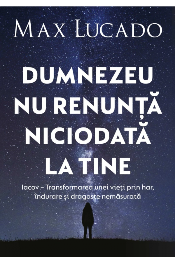 Dumnezeu nu renunță niciodată la tine Dumnezeu nu renunță niciodată la tine