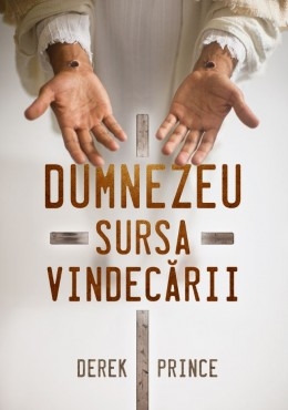 Dumnezeu, sursa vindecarii Dumnezeu, sursa vindecarii