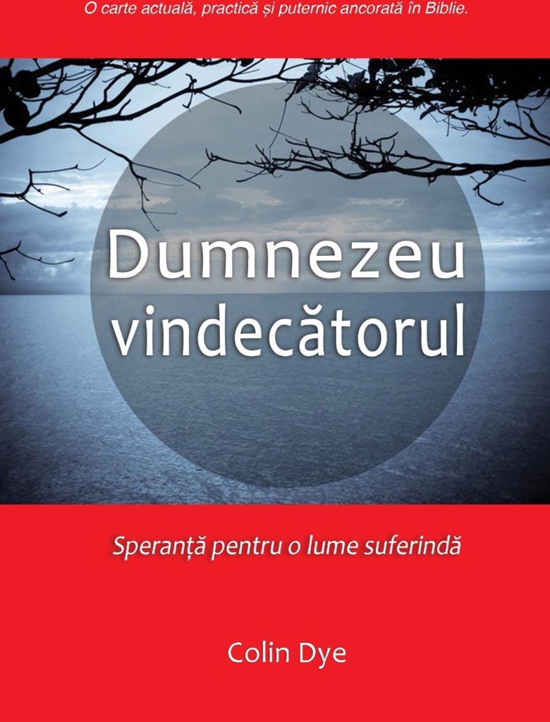 Dumnezeu vindecatorul. Speranta pentru o lume suferinda Dumnezeu vindecatorul. Speranta pentru o lume suferinda