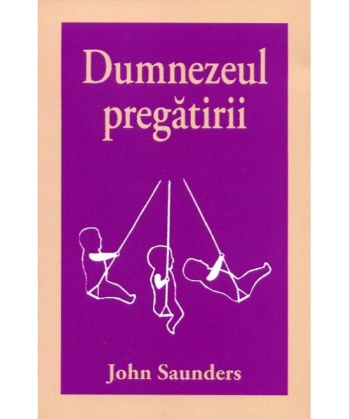 Dumnezeul pregatirii - Dezvoltare spirituală