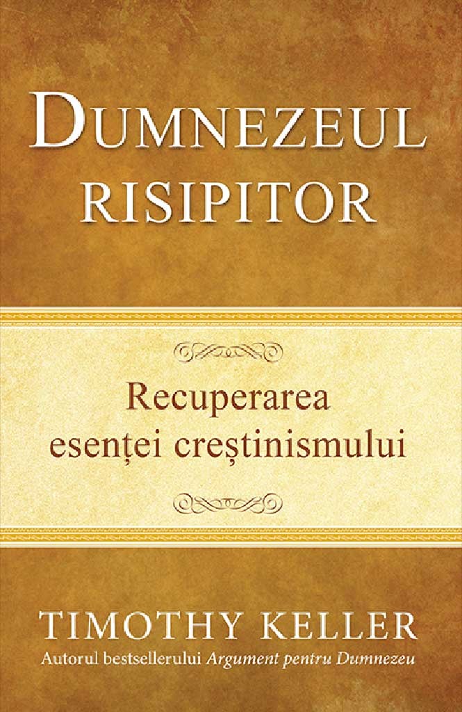 Dumnezeul risipitor. Recuperarea esentei crestinismului Dumnezeul risipitor. Recuperarea esentei crestinismului