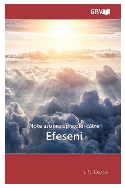 Note asupra Epistolei către Efeseni - Comentariu biblic Note asupra Epistolei către Efeseni - Comentariu biblic