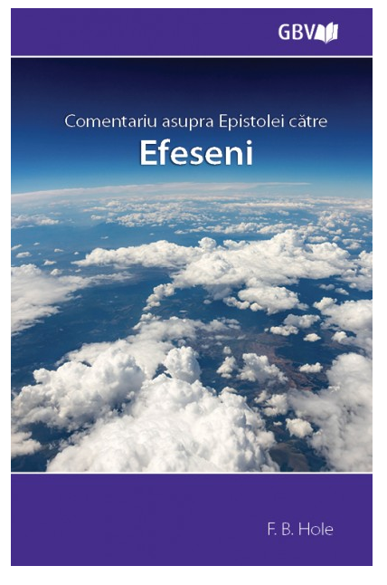Comentariu asupra Epistolei către Efeseni - Studiu biblic Comentariu asupra Epistolei către Efeseni - Studiu biblic