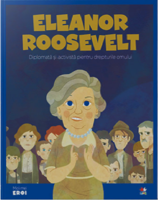 Eleanor Roosevelt - Dipolmată și activistă pentru drepturile omului