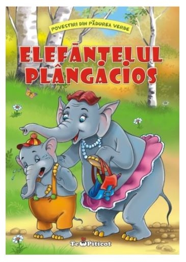 Povestiri din Padurea Verde - Elefantul plangacios - Povestiri pentru copii (3-7 ani)