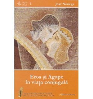 Eros si Agape in viata conjugala