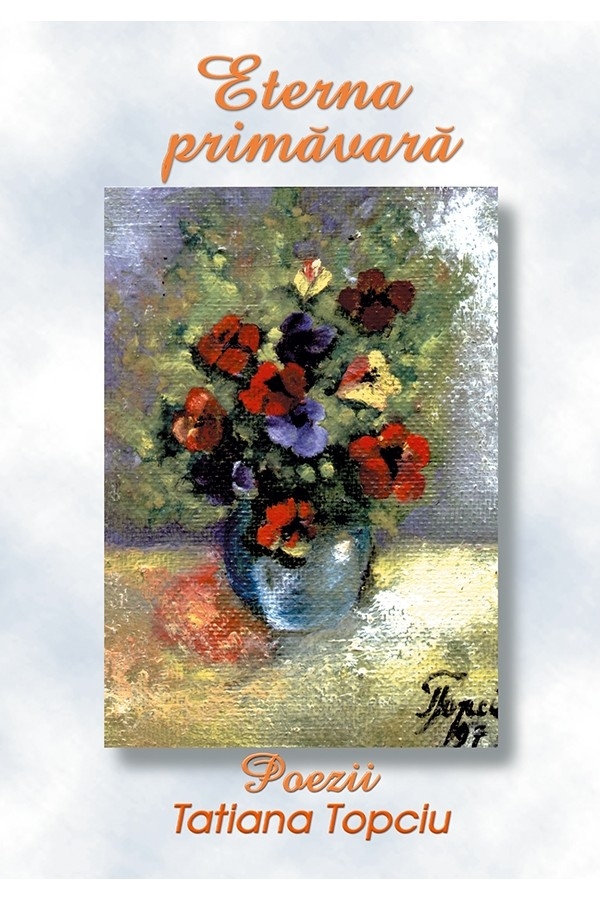 Eterna primăvară - Poezii crestine Eterna primăvară - Poezii crestine