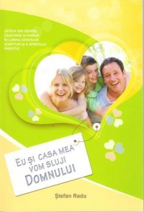 Eu si casa mea vom sluji Domnului