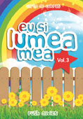 Eu si lumea mea vol. 3 Eu si lumea mea vol. 3