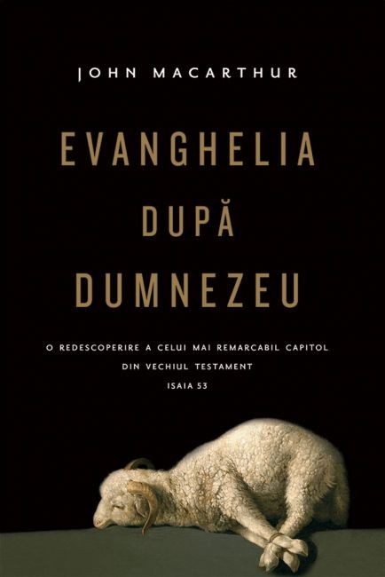 Evanghelia dupa Dumnezeu - comentariu biblic Isaia 53 Evanghelia dupa Dumnezeu - comentariu biblic Isaia 53