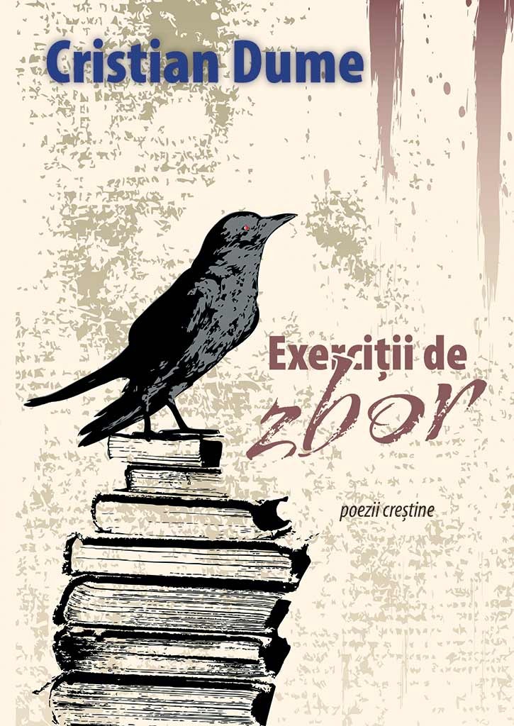 Exercitii de zbor - poezii crestine Exercitii de zbor - poezii crestine