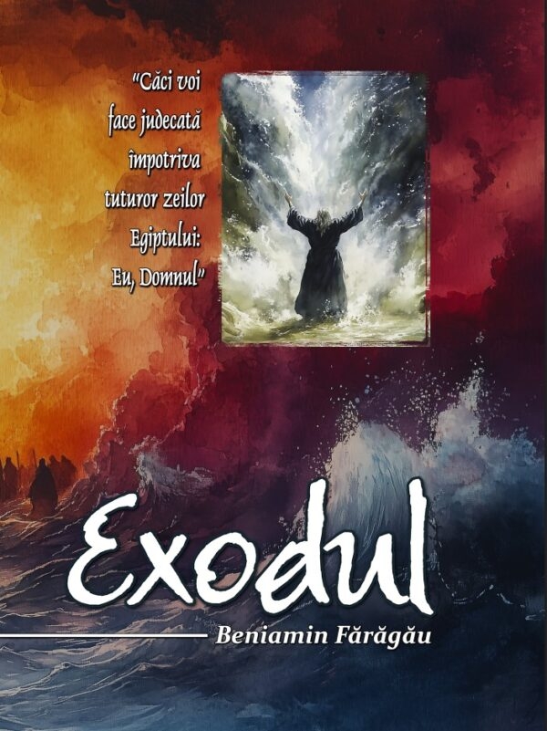 Exodul - comentarii biblice verset cu verset Exodul - comentarii biblice verset cu verset