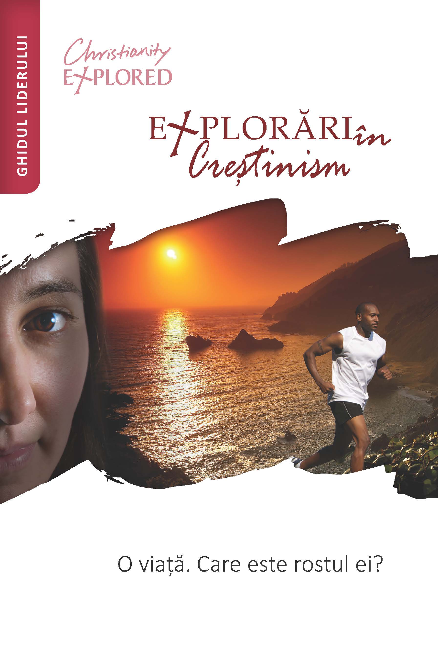 Explorari in crestinism - Ghidul liderului - Studiu Biblic Explorari in crestinism - Ghidul liderului - Studiu Biblic