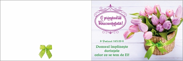 Felicitare - O primavara binecuvantata! Felicitare - O primavara binecuvantata!
