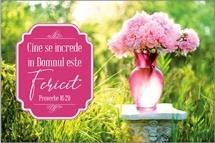 Felicitare - Cine se increde in Domnul este Fericit.