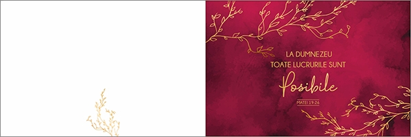 Felicitare -  Verset:  „La Dumnezeu toate lucrurile sunt posibile.” Matei 19:26 (visiniu) Felicitare -  Verset:  „La Dumnezeu toate lucrurile sunt posibile.” Matei 19:26 (visiniu)