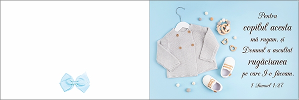 Felicitare - Verset: "Pentru copilul acesta mă rugăm, și Domnul a ascultat rugăciunea pe care I-o făceam. " 1 Samuel 1:27 Felicitare - Verset: "Pentru copilul acesta mă rugăm, și Domnul a ascultat rugăciunea pe care I-o făceam. " 1 Samuel 1:27