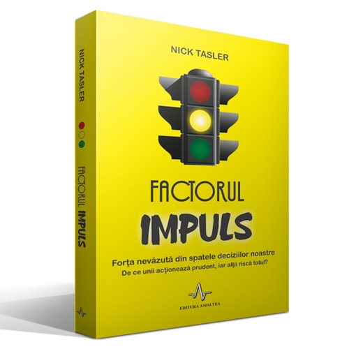 Factorul impuls - de unii actioneaza prudent, iar altii risca totul?