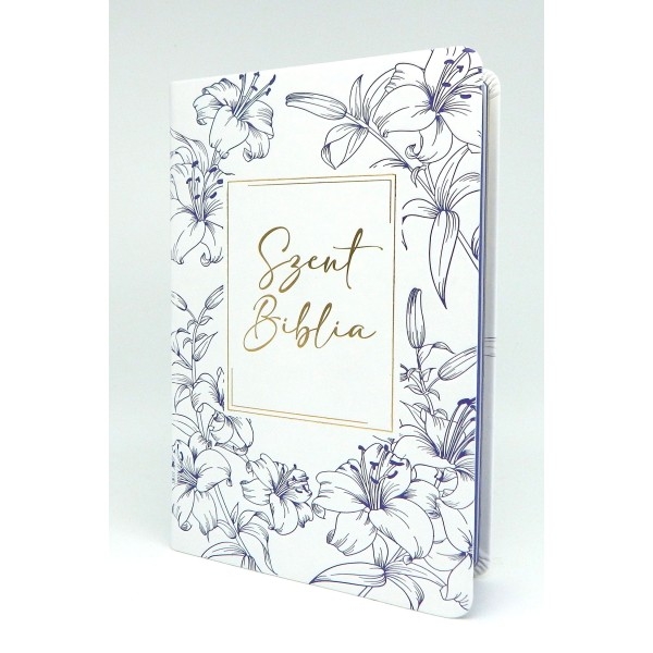 Szent Biblia - Közepes Biblia, Fehér-Kék Virágos, Károli Gáspár Forditása (Biblia medie in lb. maghiara, florala) Szent Biblia - Közepes Biblia, Fehér-Kék Virágos, Károli Gáspár Forditása (Biblia medie in lb. maghiara, florala)