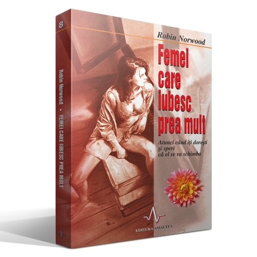 Femei care iubesc prea mult -  Psihologie