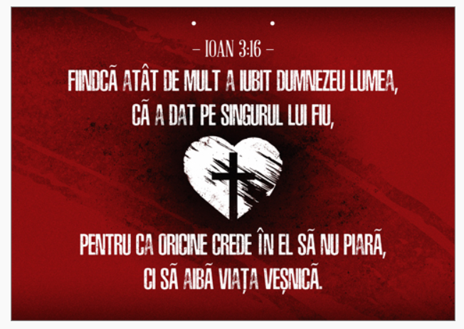 Poster cu verset A4 - "Fiindcă atât de mult a iubit Dumnezeu lumea, că a dat pe singurul Lui Fiu, pentru ca oricine crede în El să nu piară, ci să aibă viaţa veşnică." [18]