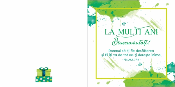 Felicitare - "La multi  ani Binecuvantati !" Domnul sa-ti fie desfatarea - Psalmul 37:4 Felicitare - "La multi  ani Binecuvantati !" Domnul sa-ti fie desfatarea - Psalmul 37:4